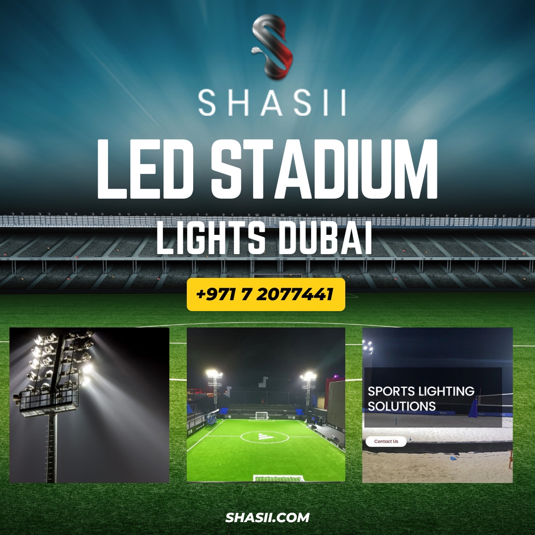Supreme LED Stadium Lighting Solutions in Dubai